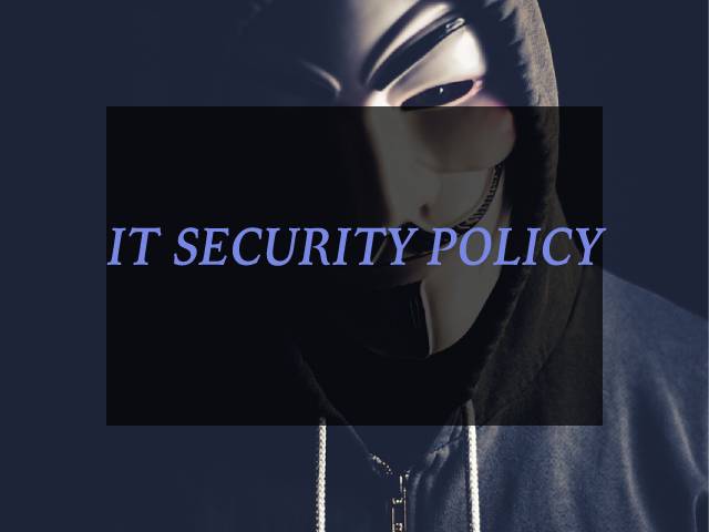 IT SECURITY POLICY