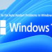 How to Fix Auto Restart Problems In Windows 11