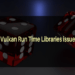 Vulkan Run Time Libraries issue