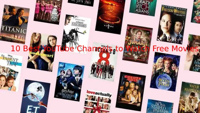 Best YouTube Channels to Watch Free Movies