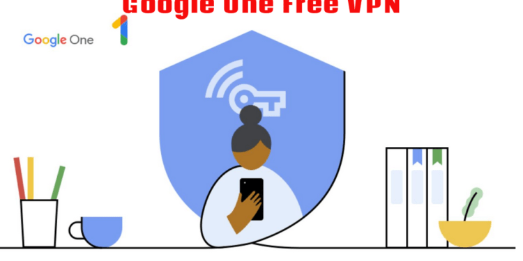 Google One Free VPN