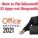 Office 2021 Apps not Responding